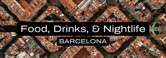 Barcelona Food, Drink, & Nightlife Recommendations