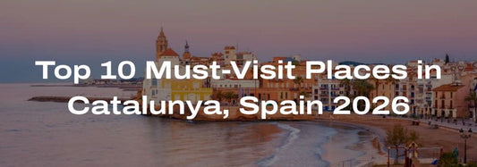 Top 10 Must-Visit Places in Catalunya Spain 2026